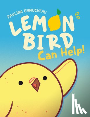 Ganucheau, Paulina - Lemon Bird