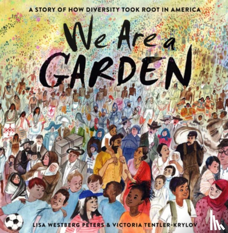 Peters, Lisa Westberg, Tentler-Krylov, Victoria - We Are a Garden
