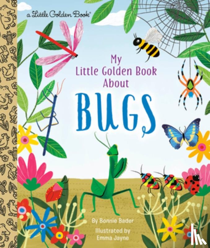 Bader, Bonnie, Jayne, Emma - My Little Golden Book About Bugs