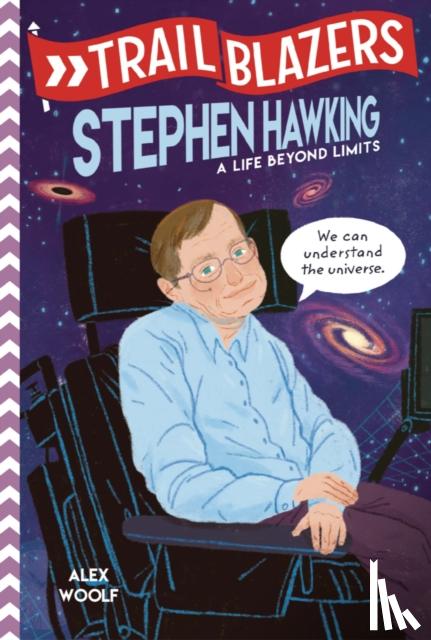Woolf, Alex - Trailblazers: Stephen Hawking