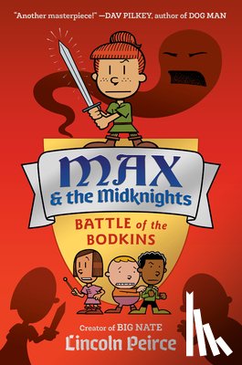 Peirce, Lincoln - Max and the Midknights: Battle of the Bodkins