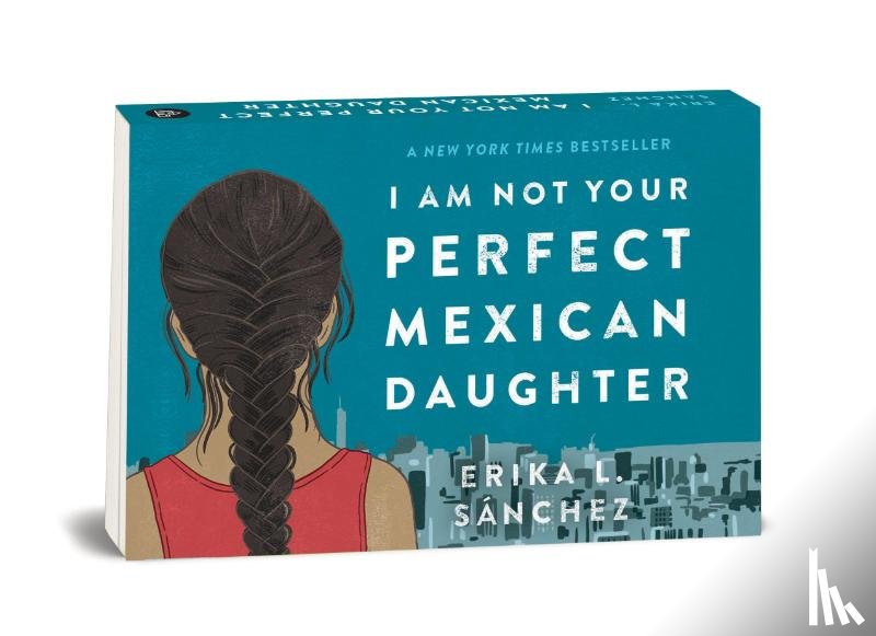 Sanchez, Erika L. - Random Minis: I Am Not Your Perfect Mexican Daughter
