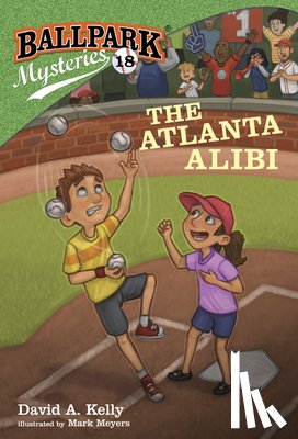 Kelly, David A. - Ballpark Mysteries #18: The Atlanta Alibi