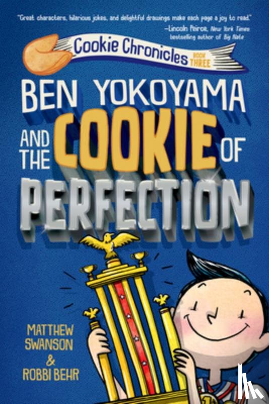 Swanson, Matthew, Behr, Robbi - Ben Yokoyama and the Cookie of Perfection