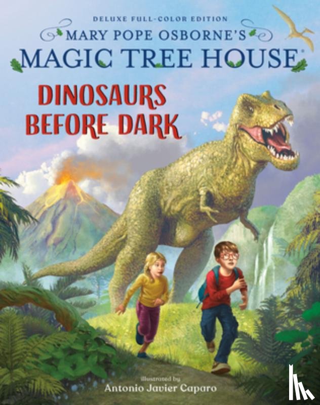 Osborne, Mary Pope, Caparo, Antonio Javier - Magic Tree House Deluxe Edition: Dinosaurs Before Dark