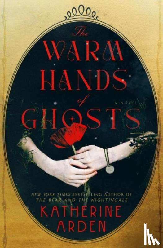 Arden, Katherine - The Warm Hands of Ghosts