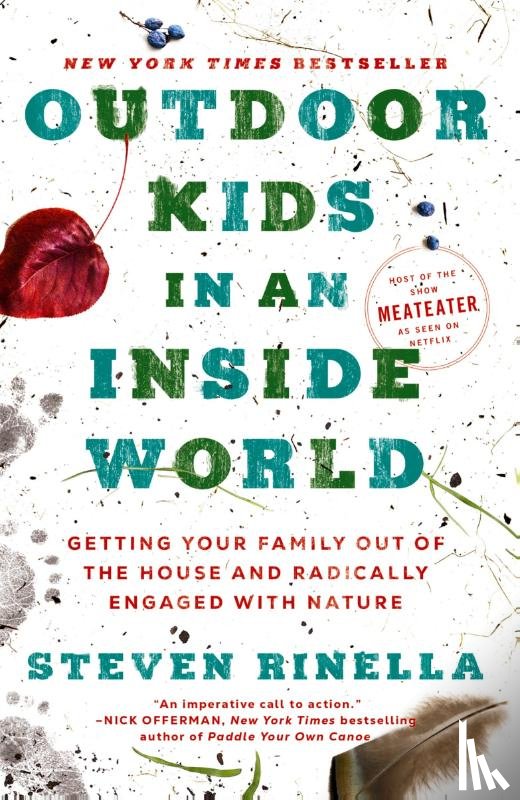 Rinella, Steven - Outdoor Kids in an Inside World