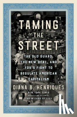 Henriques, Diana B. - Taming the Street