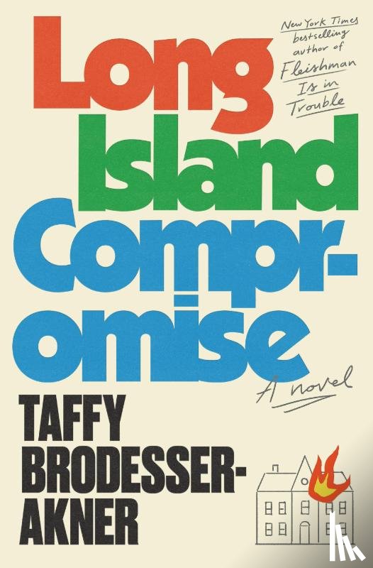 Brodesser-Akner, Taffy - Brodesser-Akner, T: Long Island Compromise
