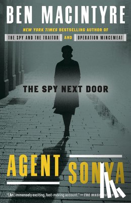 MacIntyre, Ben - Agent Sonya: The Spy Next Door