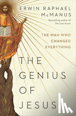 McManus, Erwin Raphael - The Genius of Jesus