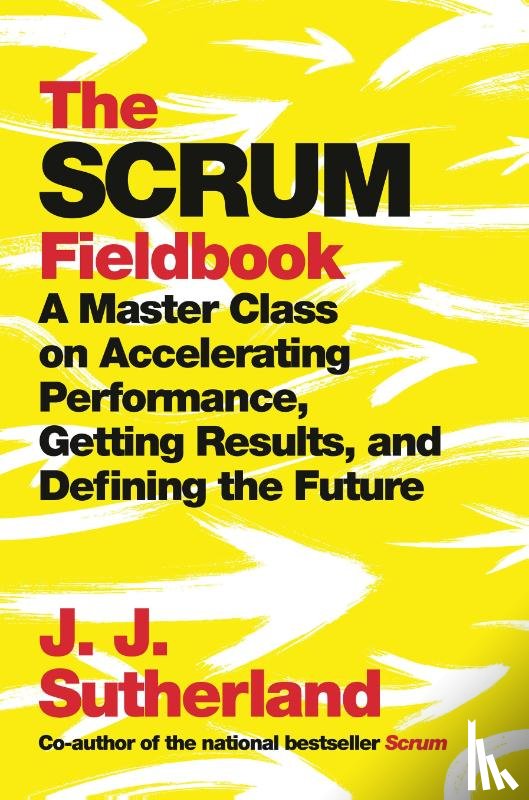 Sutherland, J.J. - Scrum Fieldbook