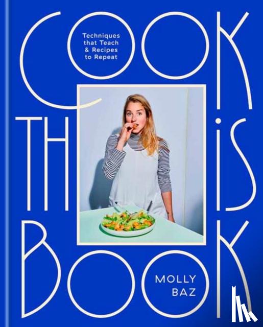 Baz, Molly - Cook This Book