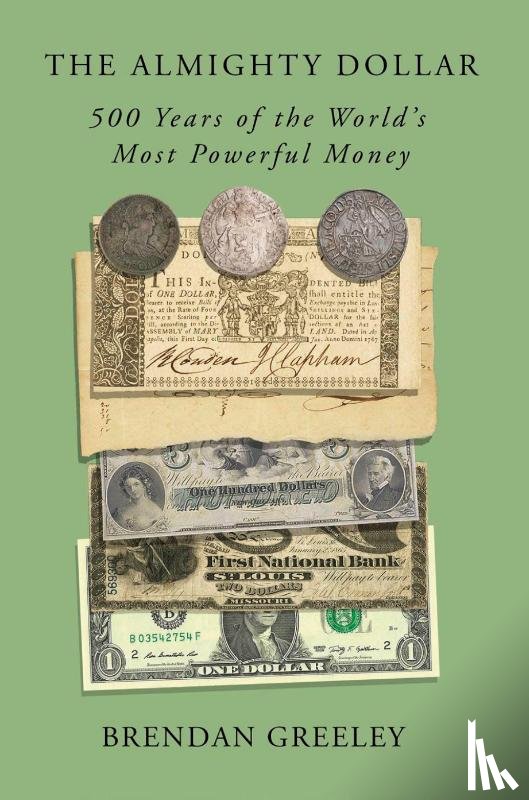Greeley, Brendan - The Almighty Dollar