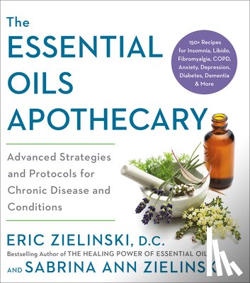 Zielinski, Eric, Zielinski, Sabrina Ann - The Essential Oils Apothecary