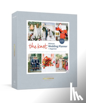 Editors of The Knot - Knot Ultimate Wedding Planner and Organizer,The