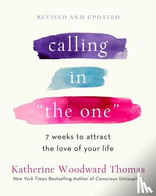 Thomas, Katherine Woodward - Calling in The One Revised and Updated