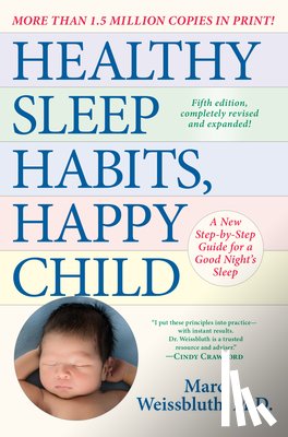 Marc Weissbluth, M.D. - Healthy Sleep Habits, Happy Child, 5th Edition