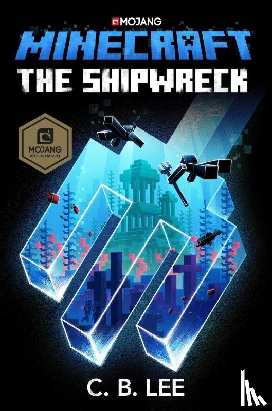 Lee, C. B. - Minecraft: The Shipwreck