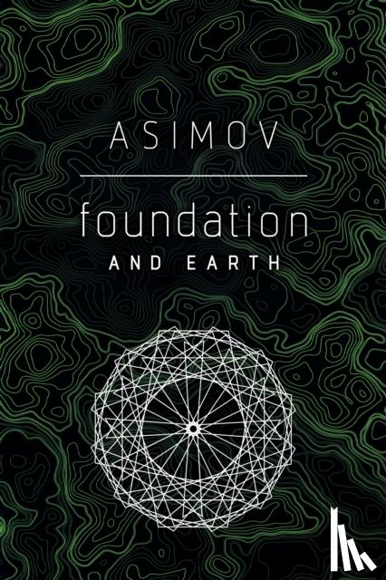 Asimov, Isaac - Foundation and Earth