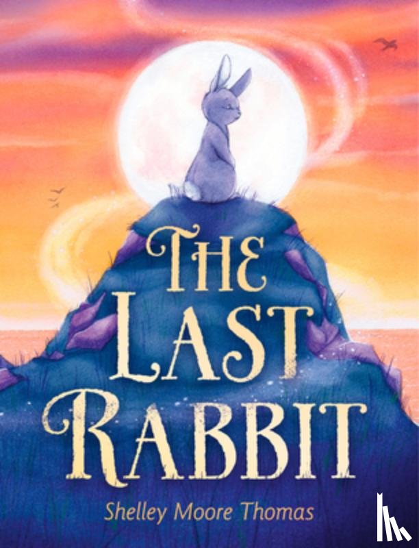 Thomas, Shelley Moore - The Last Rabbit