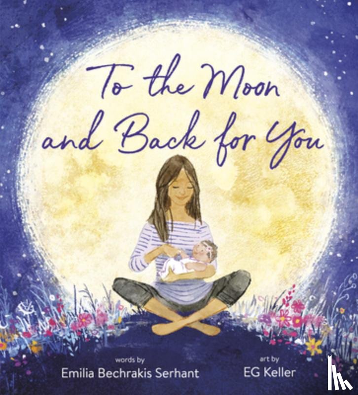 Serhant, Emilia - To the Moon and Back for You
