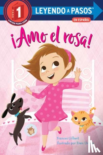 Gilbert, Frances, Unten, Eren - !Amo el rosa! (I Love Pink Spanish Edition)