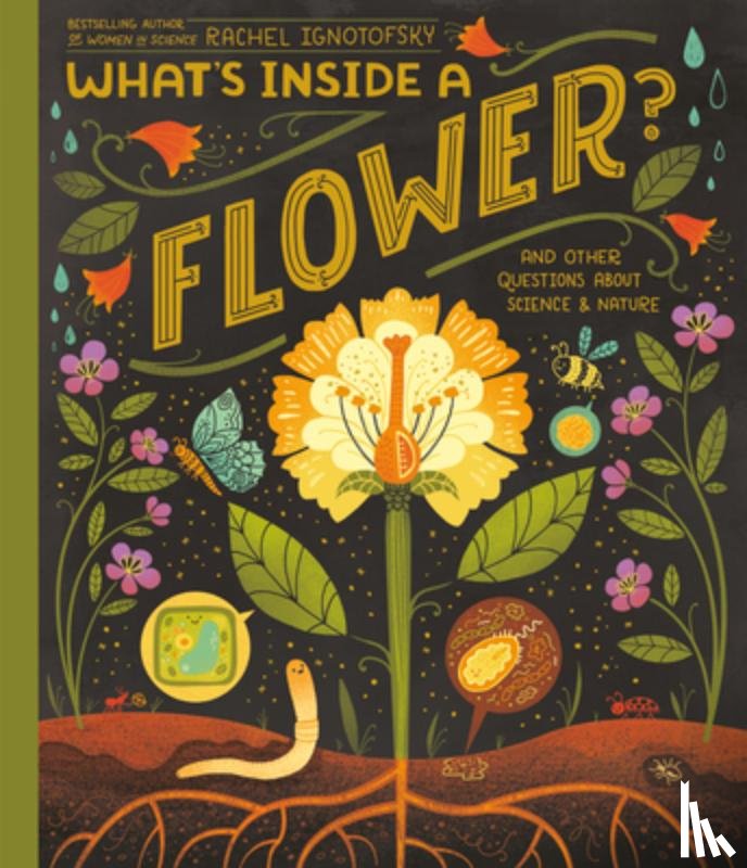 Ignotofsky, Rachel - What's Inside A Flower?