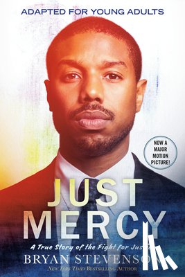 Stevenson, Bryan - Just Mercy (Movie Tie-In Edition, Adapted for Young Adults)