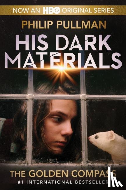 Philip Pullman - His Dark Materials: The Golden Compass (HBO Tie-In Edition)