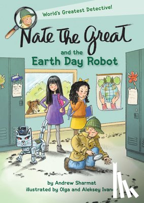 Sharmat, Andrew, Ivanov, Olga - Nate the Great and the Earth Day Robot