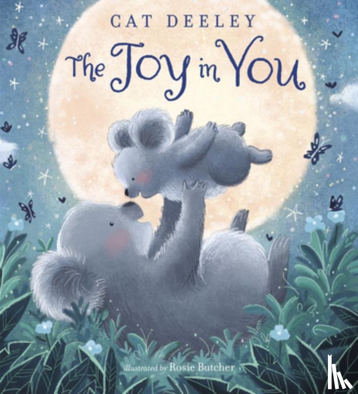 Deeley, Cat, Butcher, Rosie - The Joy in You