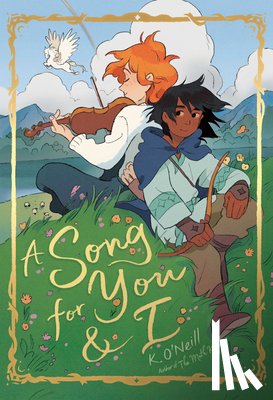 O'Neill, K. - A Song for You and I: (A Graphic Novel)
