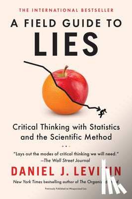 Daniel J. Levitin - Field Guide to Lies