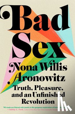 Aronowitz, Nona Willis - Bad Sex