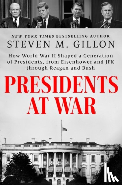 Gillon, Steven M. - Presidents at War