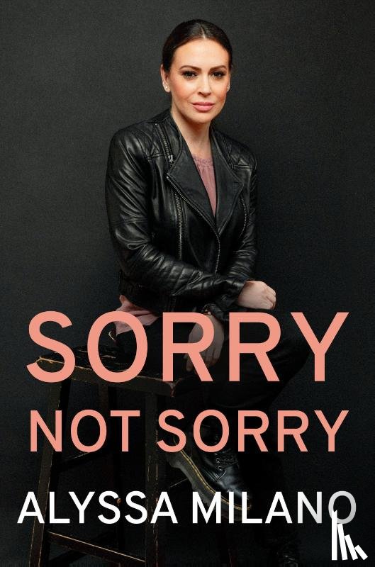 Milano, Alyssa - Sorry Not Sorry