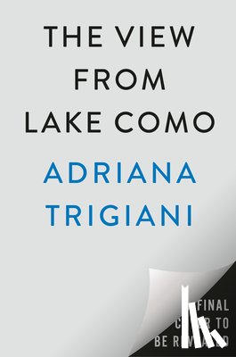 Trigiani, Adriana - The View from Lake Como