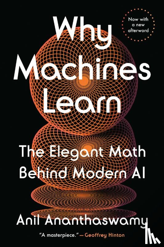 Ananthaswamy, Anil - Why Machines Learn