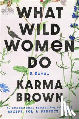 Brown, Karma - What Wild Women Do