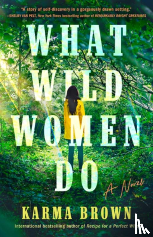 Brown, Karma - What Wild Women Do