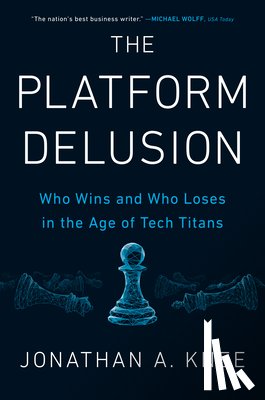 Knee, Jonathan A. - The Platform Delusion