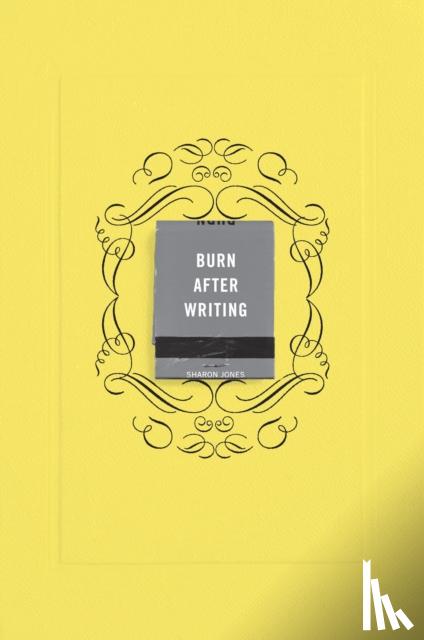 Jones, Sharon - Burn After Writing (Yellow)