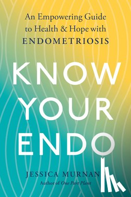 Murnane, Jessica - Know Your Endo