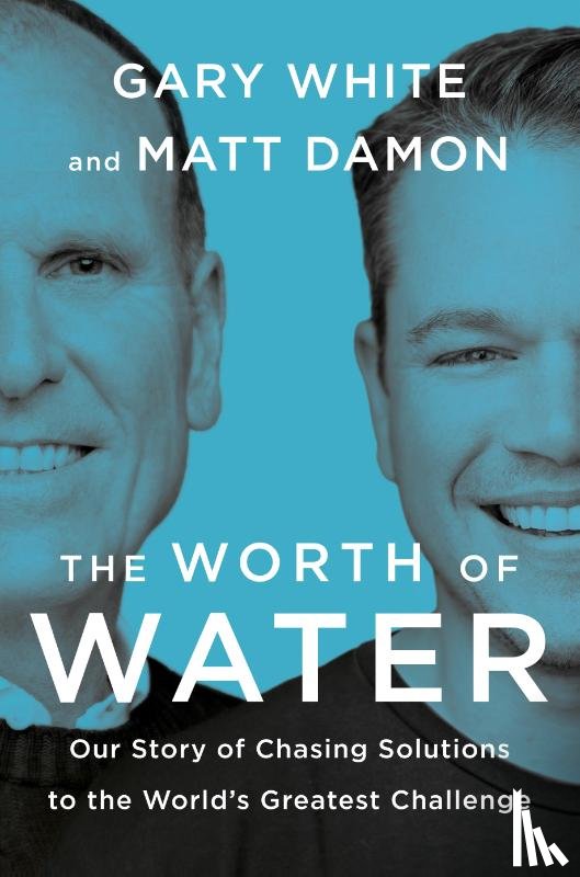 White, Gary, Damon, Matt - The Worth of Water
