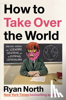 North, Ryan - How to Take Over the World