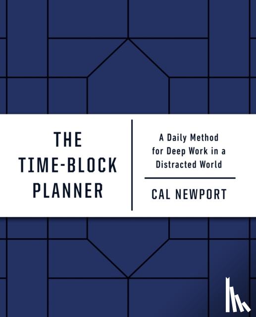 Newport, Cal - Time-Block Planner
