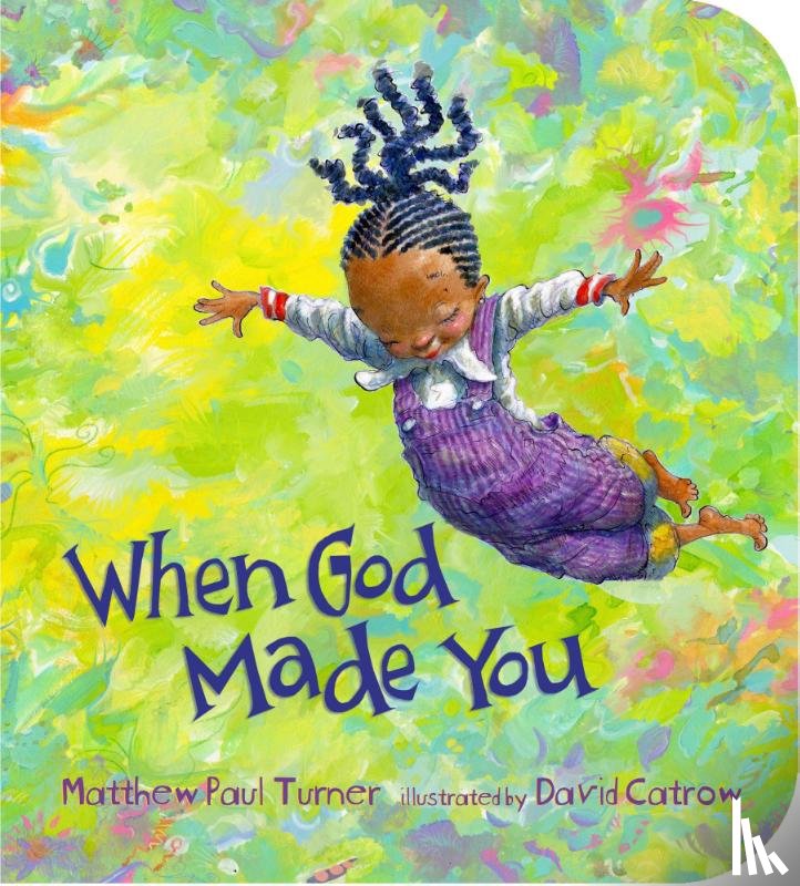 Turner, Matthew Paul - When God Made You