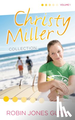 Gunn, Robin Jones - Christy Miller Collection, Vol 1