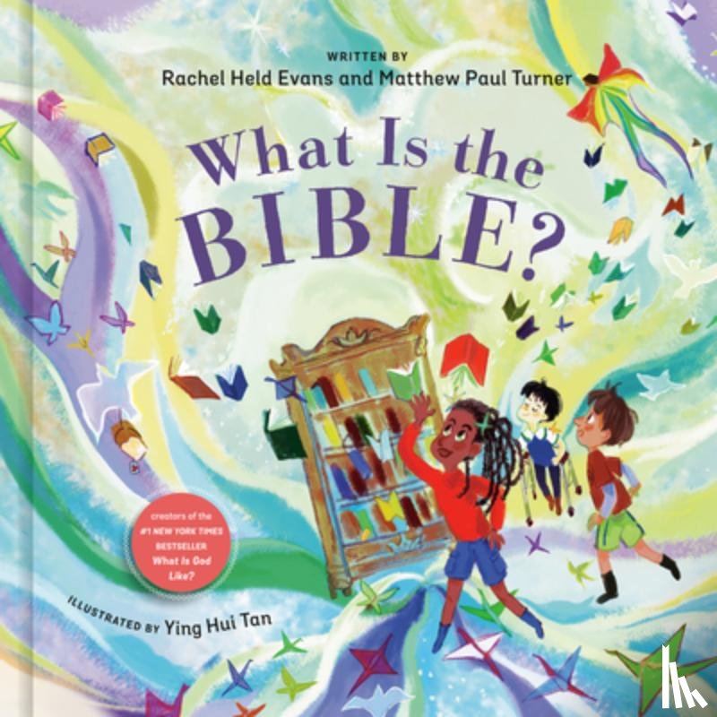 Held Evans, Rachel, Turner, Matthew Paul - What Is the Bible?